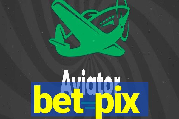 bet pix